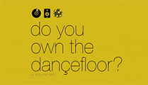 Do You Own The Dancefloor?