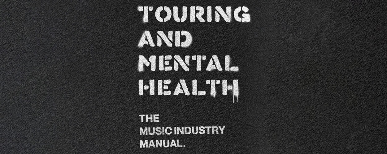 Touring And Mental Health - The Music Industry Manual