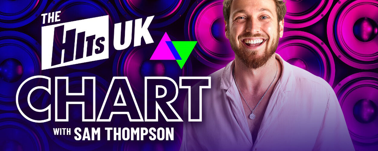 The Hits UK Chart with Sam Thompson